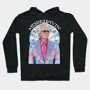 Misbehavin' Good Quality Hoodie